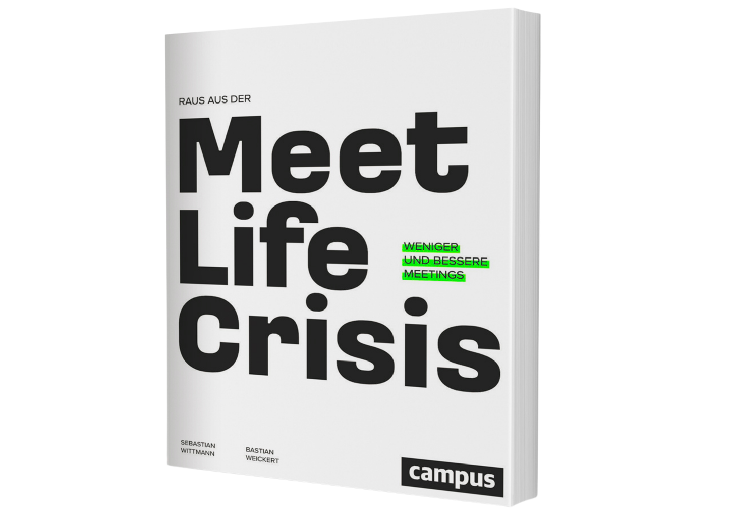 Raus aus der Meetlife Crisis - Weniger und bessere Meetings